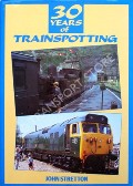30 Years of Trainspotting  by STRETTON, John 